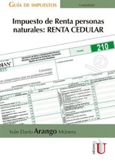 impuesto de renta personas naturales: renta cedular (ebook)-ivan dario arango munera-9789587628739