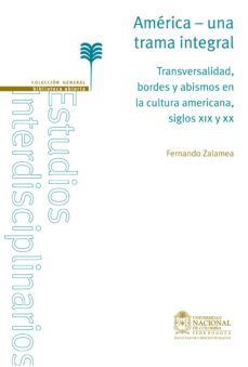 america - una trama integral. (ebook)-fernando zalamea-9789587751239