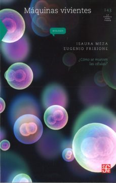 maquinas vivientes (ebook)-isaura meza-eugenio frixione-9786071651136