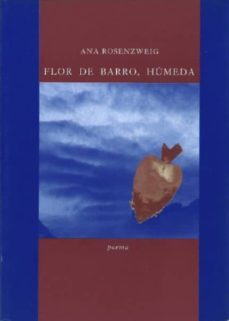 flor de barro, humeda-ana rosenzweig-9789685115339