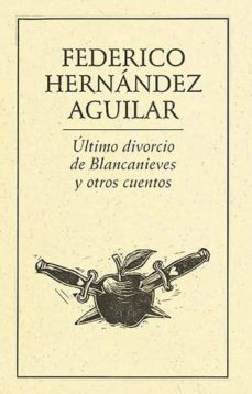 ultimo divorcio de blanca nieves y otros cuentos-9789685473439