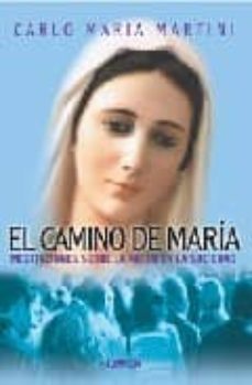 el camino de maria: meditaciones sobre la mujer en la sociedad-9789870004639