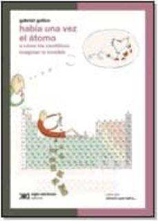 habia una vez un atomo (la ciencia que ladra)-gabriel gellon-9789871220939