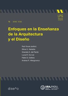 enfoques en las enseñanza de la arquitectura y el diseño-raul editor souto-9789874160539