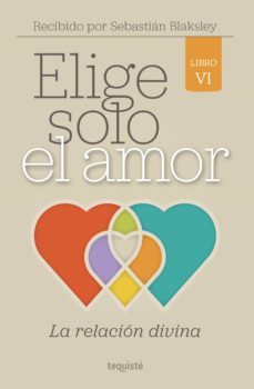 elige solo el amor: la relacion divina (ebook)-sebastian blaksley-9789874935939
