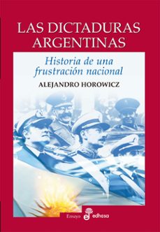 las dictaduras argentinas (ebook)-alejandro horowicz-9789876282239