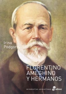 florentino ameghino y hermanos (ebook)-irina podgorny-9789876286039