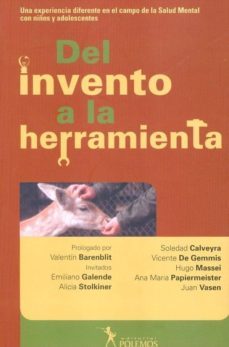 del invento a la herramienta una experiencia diferente campo de l a salud mental con niños-soledad calveyra-9789876490139