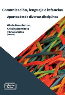 comunicacion, lenguaje e infancias (ebook)-gloria bereciartua-cristina ronchese-analía salsa-9789876774239