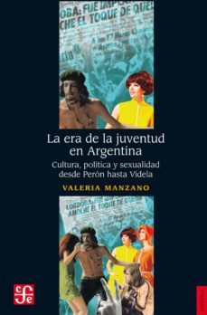 la era de la juventud en argentina (ebook)-valeria manzano-9789877192339