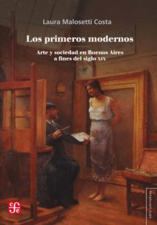 los primeros modernos (ebook)-laura malosetti costa-9789877193039