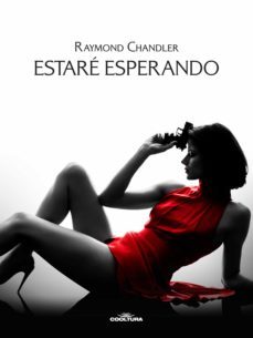 estare esperando (ebook)-raymond chandler-9789877443639
