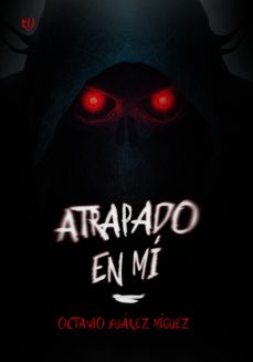 atrapado en mi (ebook)-octavio suárez míguez-9789878245539