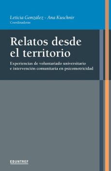 relatos desde el territorio (ebook)-leticia gonzález-ana kuschnir-9789878359939