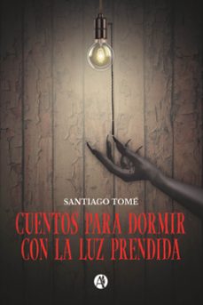 cuentos para dormir con la luz prendida (ebook)-santiago tomé-9789878735139