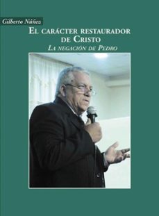 el caracter restaurador de cristo (ebook)-gilberto nuñez-9789878738239