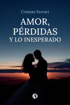 amor, perdidas y lo inesperado (ebook)-cristian ferrari-9789878743639