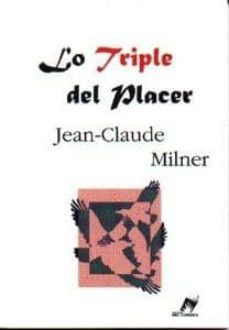 lo triple del placer-jean claude milner-9789879583739