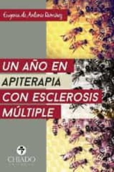 un año en apiterapia con esclerosis multiple-eugenia de antonio ramirez-9789895170739