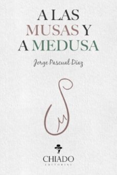 a las musas y a medusa-jorge pascual-9789895180639