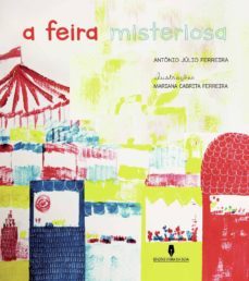a feira misteriosa-antonio julio ferreira-9789897792939