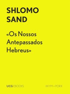 os nossos antepassados hebreus (ebook)-shlomo sand-9789899190139