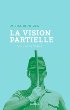 la vision partielle (ebook)-pascal bonitzer-9791023901139
