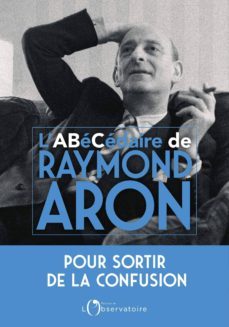 l abecedaire de raymond aron-raymond aron-9791032905739