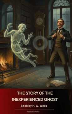 the story of the inexperienced ghost (ebook)-h. g. wells-9791070054239