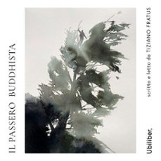 il passero buddhista (audiolibro)-tiziano fratus-9791256470839