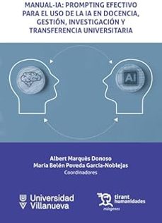 manual - ia: prompting efectivo para el uso de ia en docencia, gestión, investigación y transferencia universitaria-albert marques donoso-maria belen poveda garcia noblejas-9791370380939