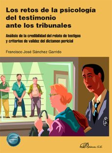 los retos de la psicologia del testimonio ante los tribunales (ebook)-francisco josé sánchez garrido-9791370471439