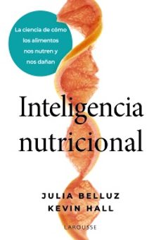 inteligencia nutricional-julia belluz-kevin hall-9791387520939