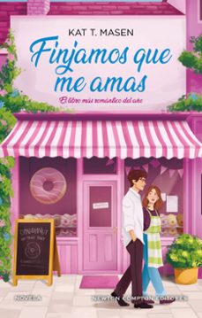 finjamos que me amas (ebook)-kat t. masen-9791387575939