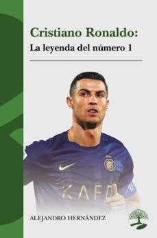 cristiano ronaldo: la leyenda del numero 1 (ebook)-alejandro hernandez-9791387586539