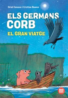 els germans corb. el gran viatge-oriol canosa-9791387594039