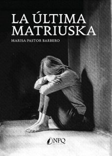 la ultima matriuska (ebook)-marisa pastor barbero-9791387868239