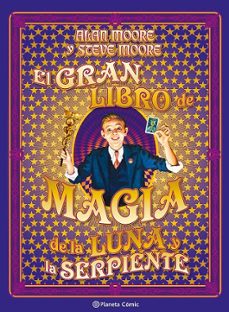 el gran libro de magia de la luna y la serpiente-alan moore-9791387920739