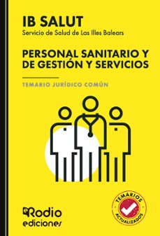 personal sanitario y de gestion y servicios del servicio de salud de las illes balears (ib salut). temario juridico comun-ediciones rodio-9791387943639
