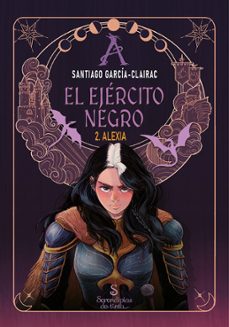 el ejercito negro 2. alexia-santiago garcia-clairac-9791399072839