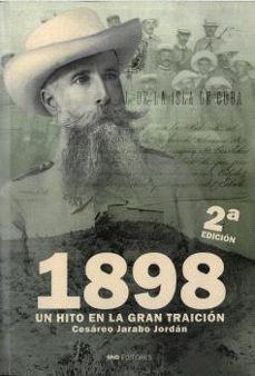 1898. un hito en la gran traición (2ª edición)-cesareo jarabo jordan-9791399229639