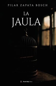 la jaula-pilar zapata bosch-9792847095639