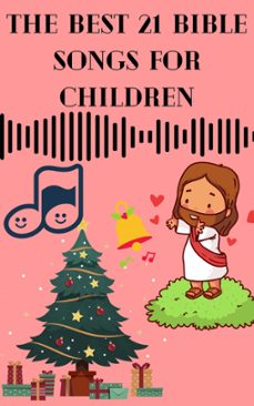 the best 21 bible songs for children-mohammed farhan-9798224136339