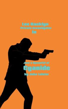 lee hacklyn private investigator in just a spoonful of cyanide (ebook)-john leister-9798231328239