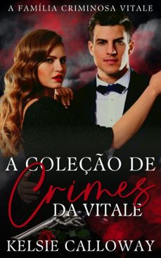 a coleço de crimes da vitale (ebook)-kelsie calloway-9798232184339