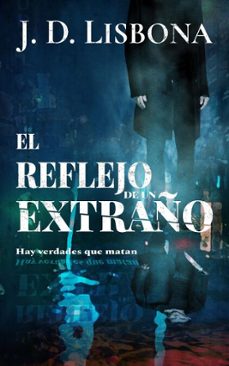 el reflejo de un extraño (ebook)-j. d. lisbona-9798232688639