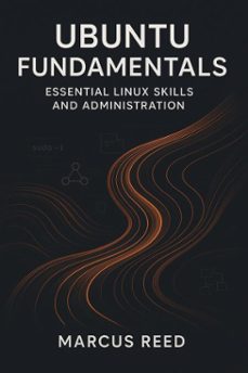 Ubuntu Linux Essentials Ubuntu Fundamentals: Essential Linux Skills and Administration | Casa ...