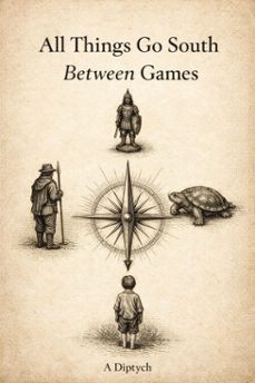 all things go south / between games (ebook)-eyal avissar-9798233040139