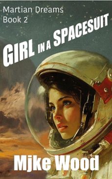 girl in a spacesuit (ebook)-mjke wood-9798233108839