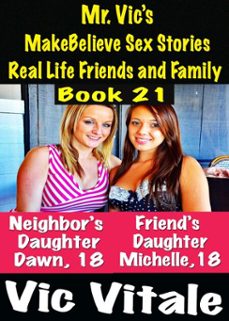 mr. vics  makebelieve sex stories real life friends and family  book 21 (ebook)-vic vitale-9798233229039